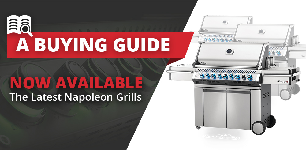 Now Available: The Latest Napoleon Grills