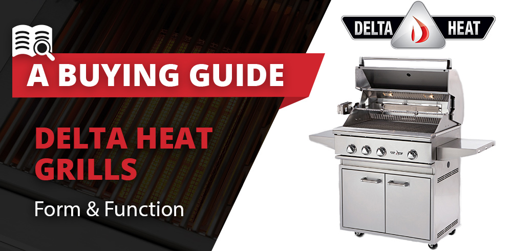 Delta Heat Grills: Form and Function